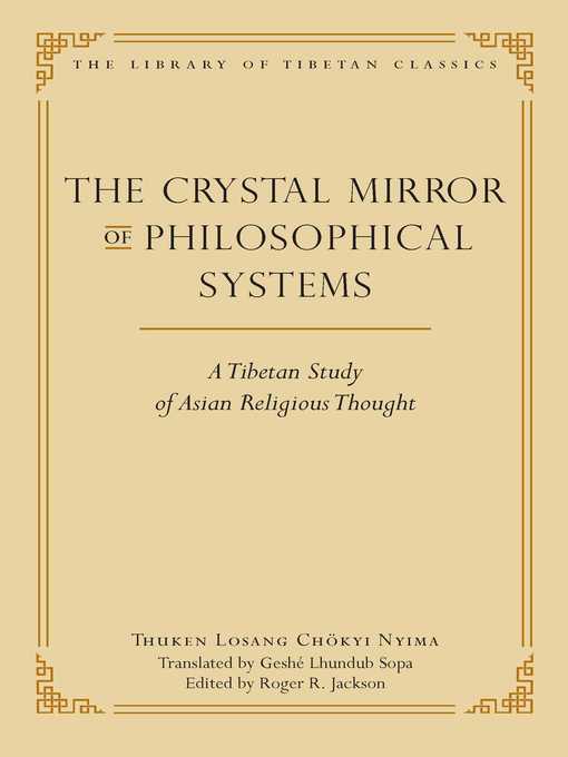 Title details for The Crystal Mirror of Philosophical Systems by Thuken Losang Chokyi Nyima - Wait list
